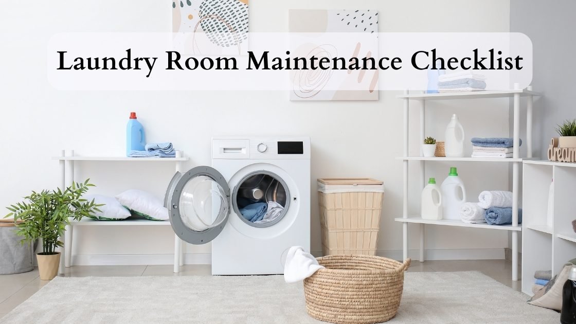 Laundry Room Maintenance Checklist