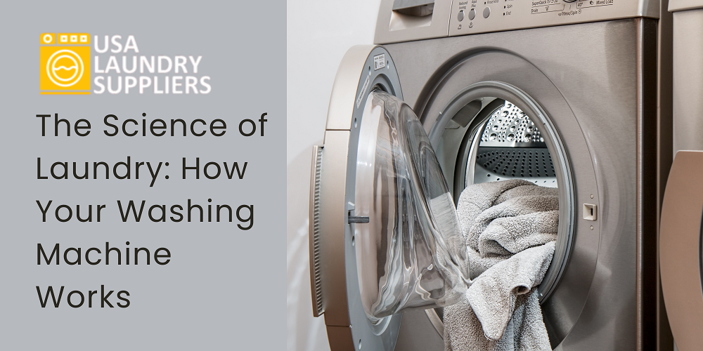 The Science of Laundry - How Your Washing Machine Works